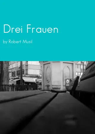 Drei Frauen by Robert Musil pdf Book