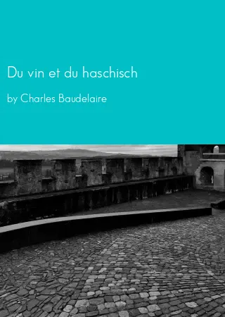 Du vin et du haschisch by Charles Baudelaire pdf Book