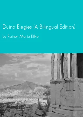 Duino Elegies (A Bilingual Edition) by Rainer Maria Rilke pdf Book