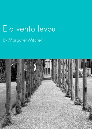 E o vento levou by Margaret Mitchell pdf Book