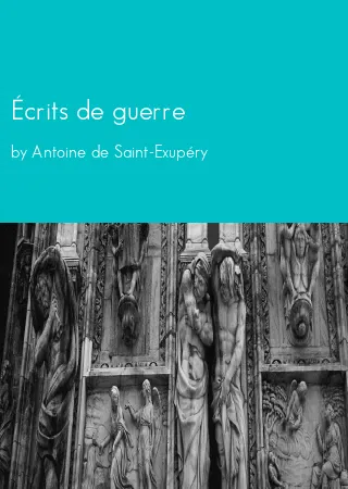 Écrits de guerre by Antoine de Saint-Exupéry pdf Book