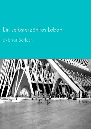 Ein selbsterzähltes Leben by Ernst Barlach pdf Book