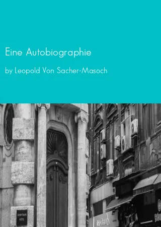 Eine Autobiographie by Leopold Von Sacher-Masoch pdf Book