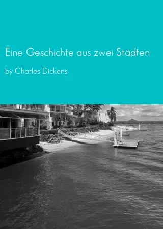 Eine Geschichte aus zwei Städten by Charles Dickens pdf Book