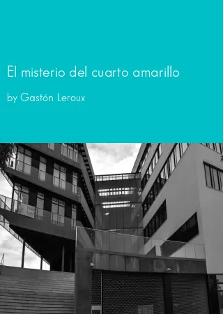 El misterio del cuarto amarillo by Gastón Leroux pdf Book