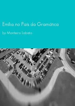 Emília no País da Gramática by Monteiro Lobato pdf Book