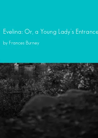 Evelina: Or, a Young Lady's Entrance Into the World by Frances Burney pdf Book