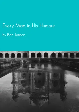 Every Man in His Humour by Ben Jonson pdf Book