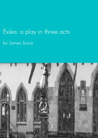 Exiles: a play in three acts by James Joyce pdf Book