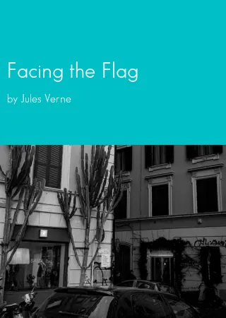 Facing the Flag by Jules Verne pdf Book