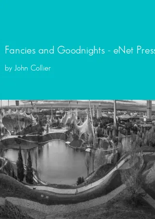 Fancies and Goodnights - eNet Press by John Collier pdf Book