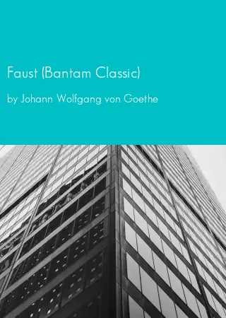 Faust (Bantam Classic) by Johann Wolfgang von Goethe pdf Book