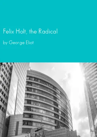 Felix Holt, the Radical by George Eliot pdf Book