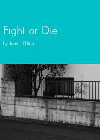 Fight or Die by James Hilton pdf Book