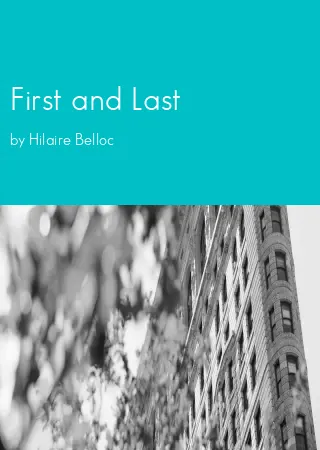 First and Last by Hilaire Belloc pdf Book