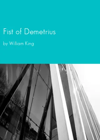 Fist of Demetrius by William King pdf Book