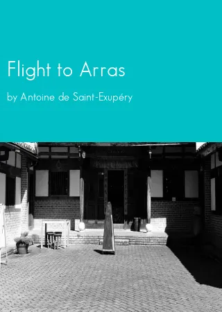 Flight to Arras by Antoine de Saint-Exupéry pdf Book