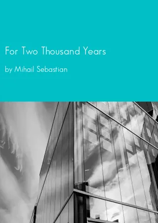 For Two Thousand Years by Mihail Sebastian pdf Book