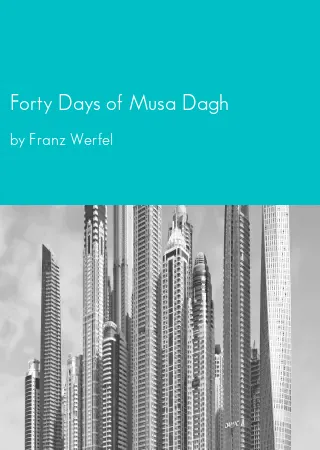 Forty Days of Musa Dagh by Franz Werfel pdf Book