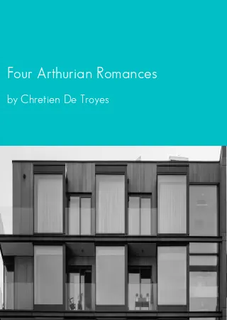 Four Arthurian Romances by Chretien De Troyes pdf Book