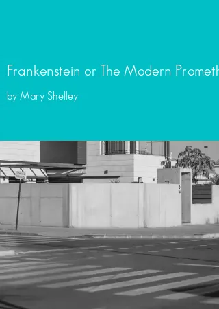 Frankenstein or The Modern Prometheus - The 1818 text by Mary Shelley pdf Book