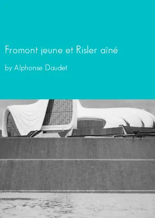 Fromont jeune et Risler aîné by Alphonse Daudet pdf Book