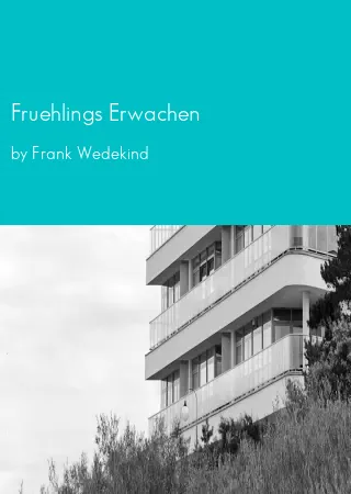 Fruehlings Erwachen by Frank Wedekind pdf Book