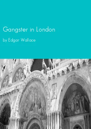 Gangster in London by Edgar Wallace pdf Book