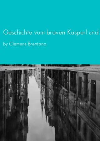 Geschichte vom braven Kasperl und dem schönen Annerl by Clemens Brentano pdf Book