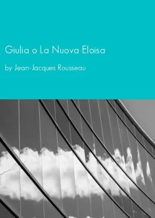 Giulia o La Nuova Eloisa by Jean-Jacques Rousseau pdf Book