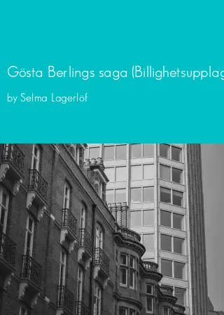 Gösta Berlings saga (Billighetsupplaga 1910] by Selma Lagerlöf pdf Book