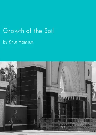 Growth of the Soil by Knut Hamsun pdf Book