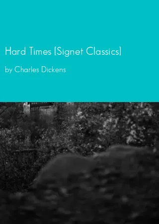 Hard Times [Signet Classics] by Charles Dickens pdf Book