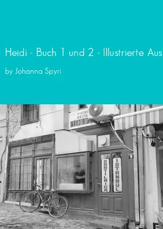 Heidi - Buch 1 und 2 - Illustrierte Ausgabe by Johanna Spyri pdf Book