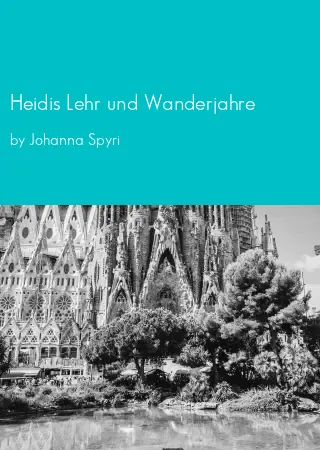 Heidis Lehr und Wanderjahre by Johanna Spyri pdf Book