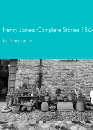 Henry James: Complete Stories 1864-1874 by Henry James pdf Book