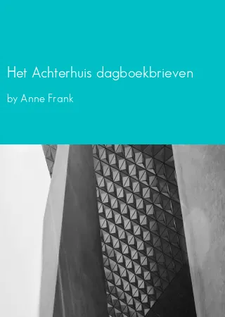 Het Achterhuis dagboekbrieven by Anne Frank pdf Book