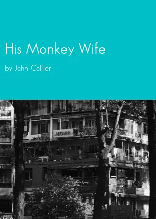 His Monkey Wife by John Collier pdf Book