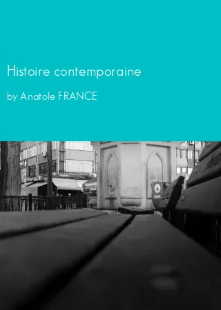 Histoire contemporaine by Anatole FRANCE pdf Book