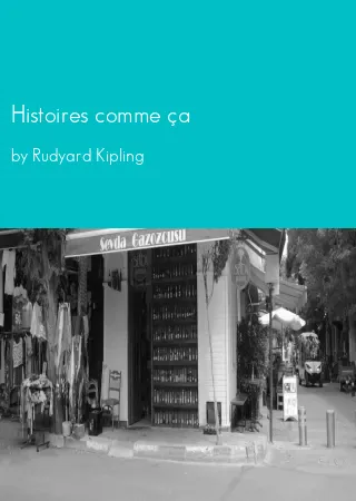 Histoires comme ça by Rudyard Kipling pdf Book