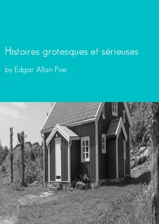 Histoires grotesques et sérieuses by Edgar Allan Poe pdf Book