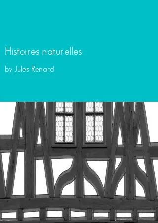 Histoires naturelles by Jules Renard pdf Book