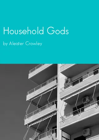 Household Gods by Aleister Crowley pdf Book