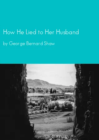 How He Lied to Her Husband by George Bernard Shaw pdf Book