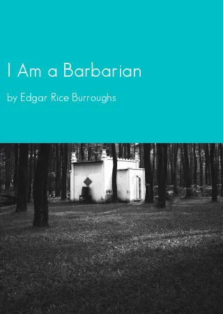 I Am a Barbarian by Edgar Rice Burroughs pdf Book