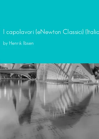 I capolavori (eNewton Classici) (Italian Edition) by Henrik Ibsen pdf Book