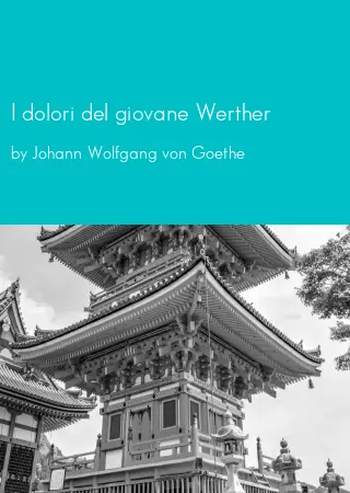 I dolori del giovane Werther by Johann Wolfgang von Goethe pdf Book