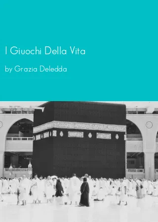 I Giuochi Della Vita by Grazia Deledda pdf Book