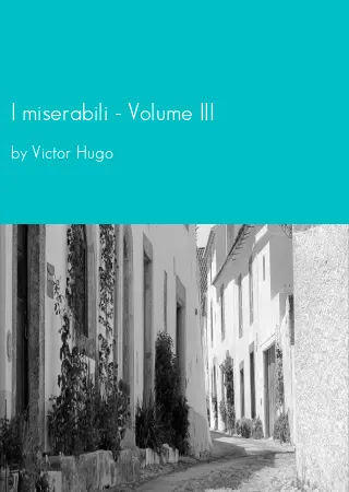 I miserabili - Volume III by Victor Hugo pdf Book