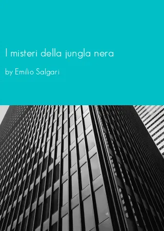 I misteri della jungla nera by Emilio Salgari pdf Book